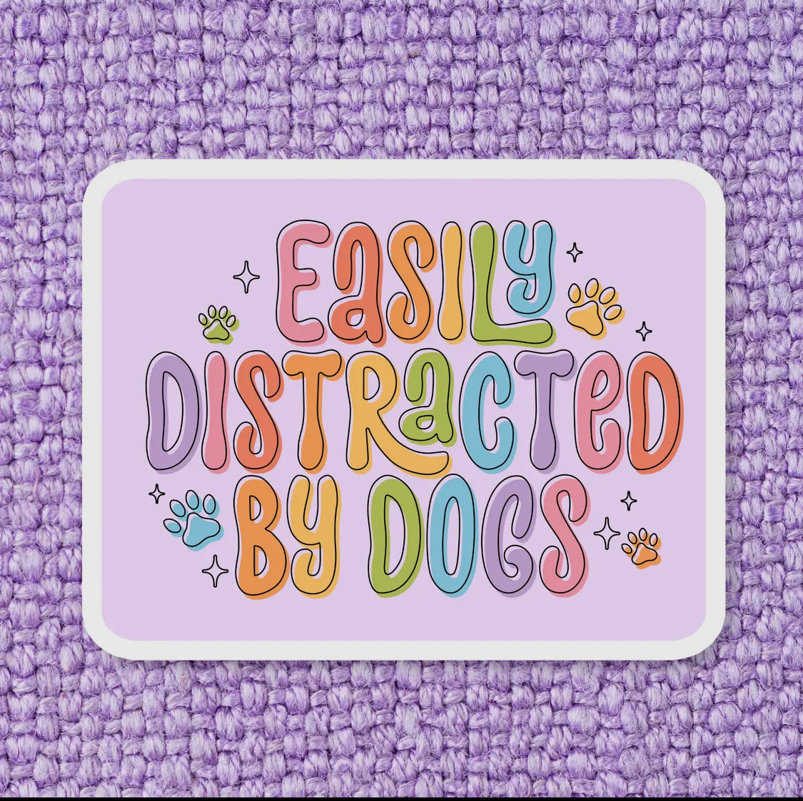 Easily Distracted by Dogs Sticker